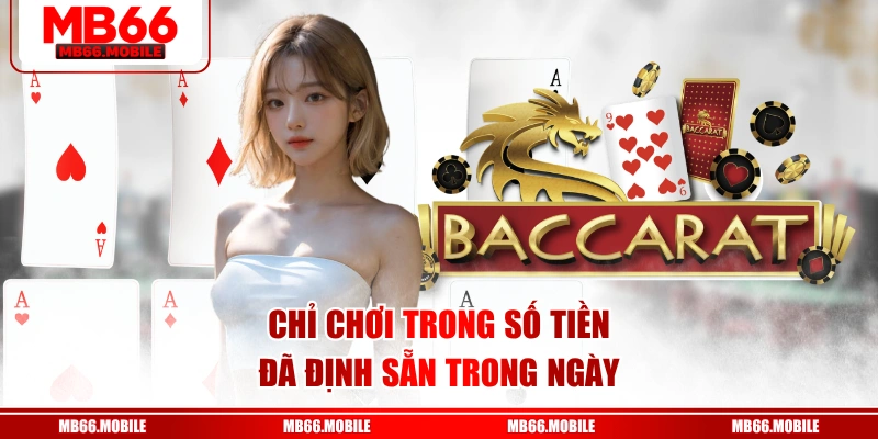 Chỉ chơi trong số tiền đã định sẵn trong ngày