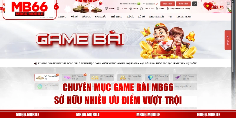 Chuyên mục game bài MB66 sở hữu nhiều ưu điểm vượt trội