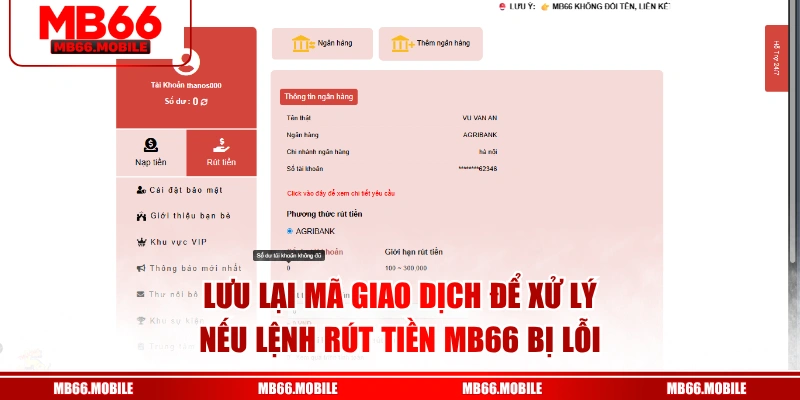 Lưu lại mã giao dịch để xử lý nếu lệnh rút tiền MB66 bị lỗi