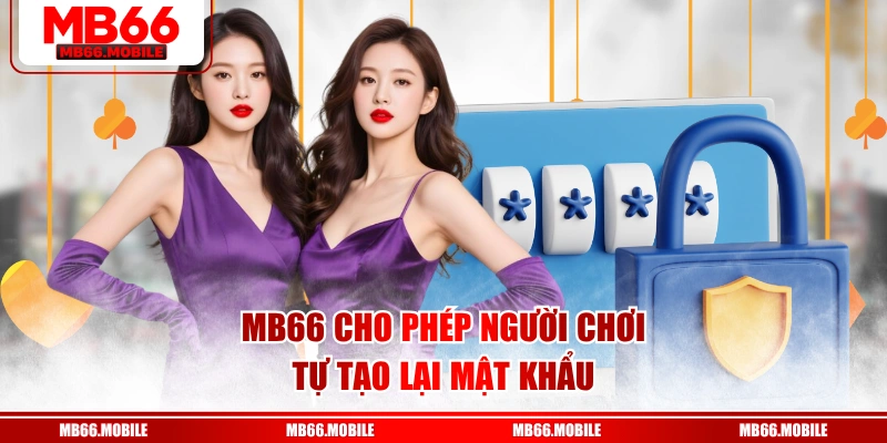 MB66 cho phép người chơi tự tạo lại mật khẩu
