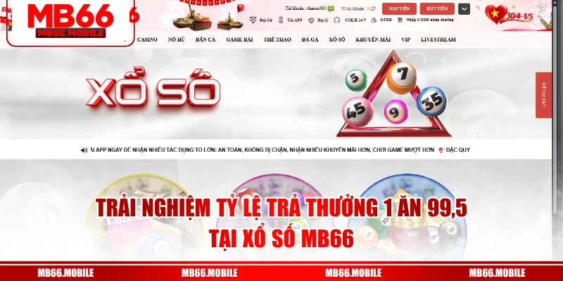 Trải nghiệm tỷ lệ trả thưởng 1 ăn 99,5 tại xổ số MB66
